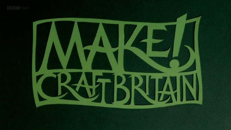 ¼ƬֹƷӢ/MAKE Craft Britain-Ļ