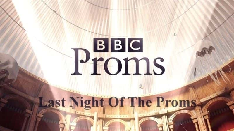 ¼Ƭ2018֮ҹ/Last Night of the Proms 2018-Ļ