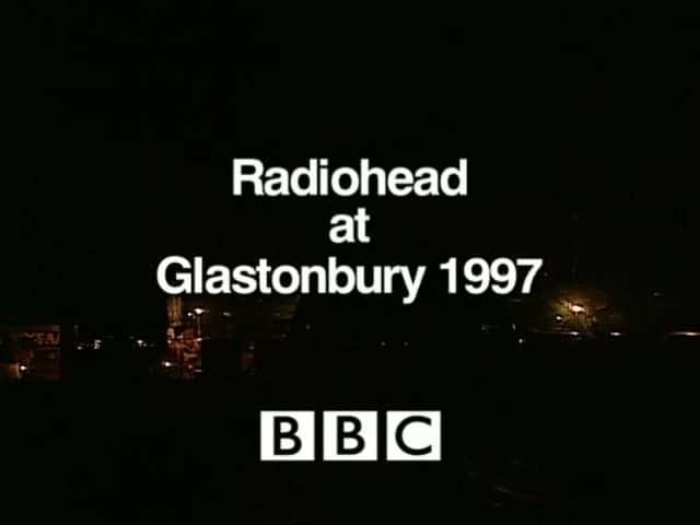 ¼Ƭ1997˹ٲRadiohead/Radiohead at Glastonbury 1997-Ļ