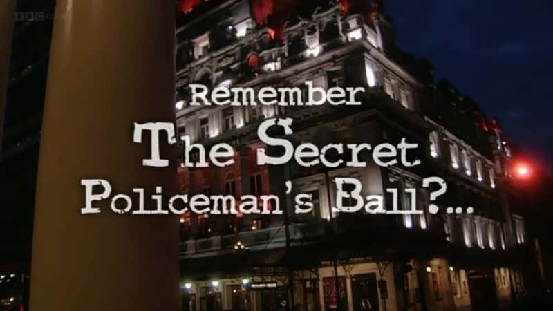 ¼Ƭǵܾ/Remember the Secret Policeman's Ball-Ļ