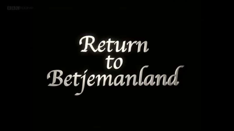 ¼Ƭصؽ֮/Return to Betjemanland-Ļ