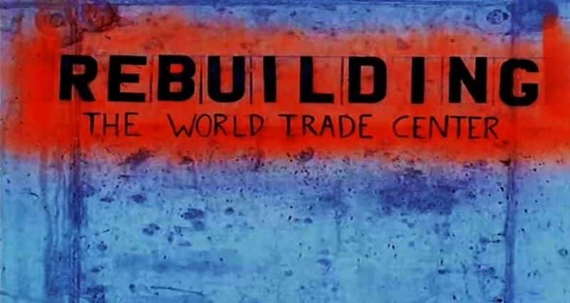 ¼Ƭؽó/Rebuilding the World Trade Centre-Ļ