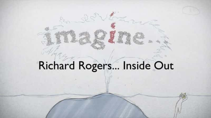 ¼Ƭ¡޽˹/Richard Rogers: Inside Out-Ļ