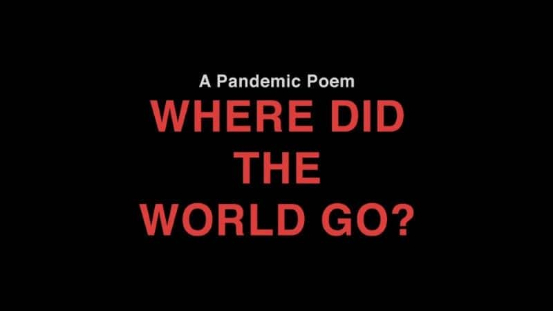 ¼ƬһвʫȥĶ/A Pandemic Poem: Where Did the World Go-Ļ