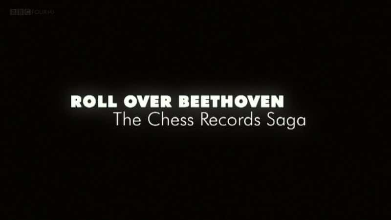 ¼Ƭң峪Ƭ˾/Roll over Beethoven: The Chess Records Saga-Ļ