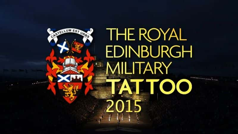 ¼ƬʼҰֽ2015/The Royal Edinburgh Military Tattoo 2015-Ļ