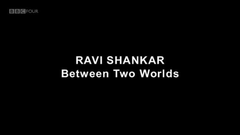 ¼Ƭάп֮/Ravi Shankar: Between Two Worlds-Ļ