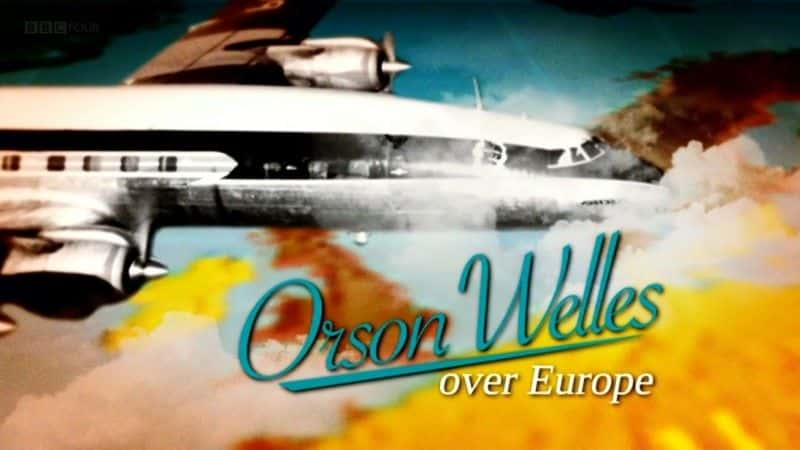 ¼Ƭɭ˹ŷ/Orson Welles Over Europe-Ļ