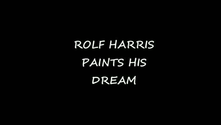 ¼Ƭ޶򡤹˹/Rolf Harris Paints His Dream-Ļ