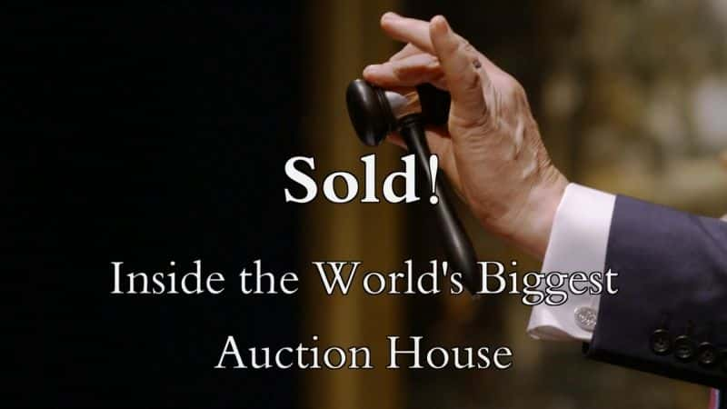 ¼Ƭ۳ڲ/Sold! Inside the World's Biggest Auction House-Ļ