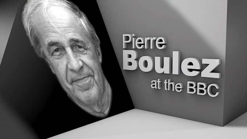 ¼ƬƤȣʦ/Pierre Boulez: Master and Maverick-Ļ