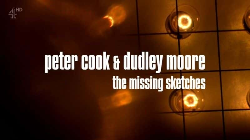 ¼Ƭ˵á˺ʹĦʧСƷ/Peter Cook and Dudley Moore: The Missing Sketches-Ļ