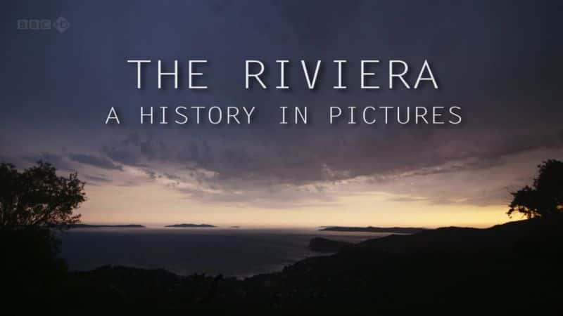 ¼ƬάͼƬеʷ/The Riviera: A History in Pictures-Ļ