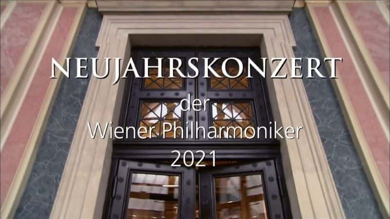 ¼ƬάҲ2021ֱֳֻ/New Year's Day Concert Live from Vienna 2021-Ļ