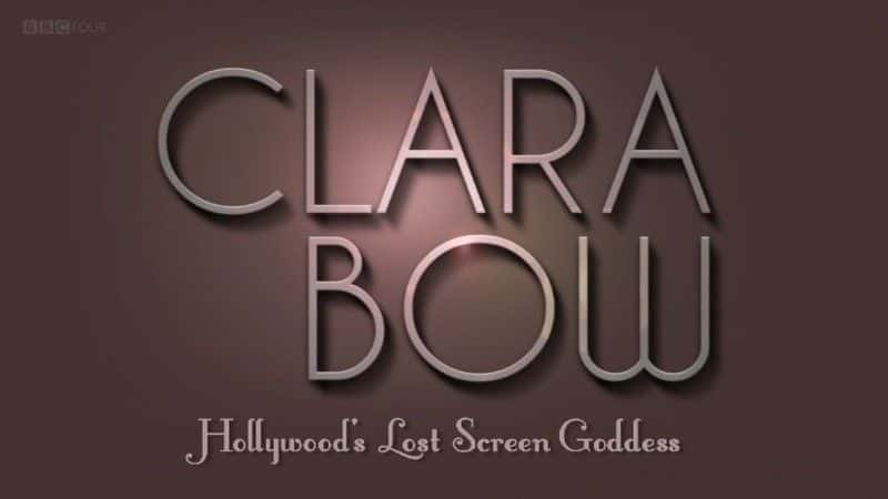 ¼ƬʧŮ/Clara Bow: Hollywood's Lost Screen Goddess-Ļ