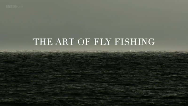 ¼Ƭɵ/The Art of Fly Fishing-Ļ