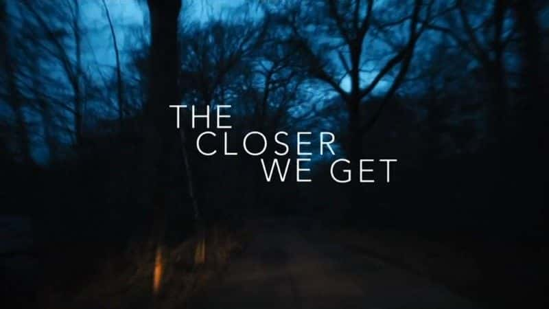 ¼ƬԽԽ/The Closer We Get-Ļ