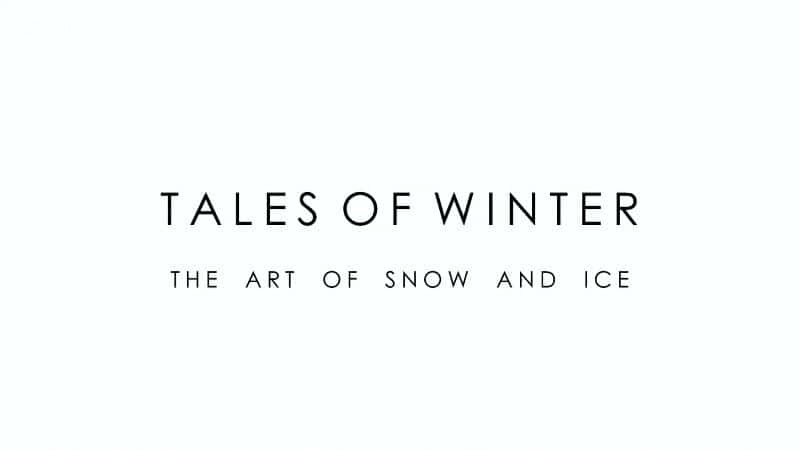 ¼Ƭ£ѩ/Tales of Winter: The Art of Snow and Ice-Ļ