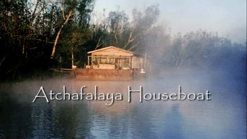 ¼Ƭ鷨Ǵ/Atchafalaya Houseboat-Ļ