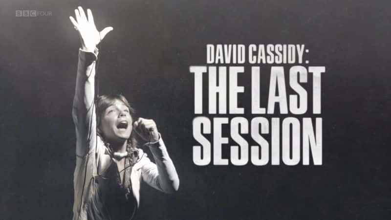 ¼Ƭϣһλ/David Cassidy: The Last Session-Ļ