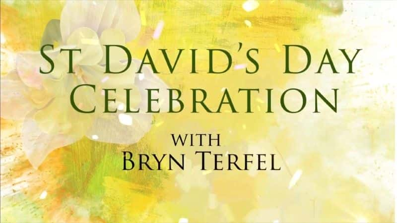 ¼Ƭ֡طѶ2021ףʥ/St David's Day Celebration with Bryn Terfel 2021-Ļ