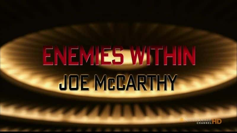 ¼Ƭڲˣǡ/Enemies Within: Joe McCarthy-Ļ