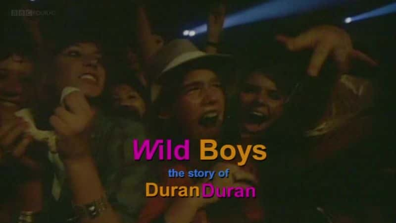 ¼ƬҰкĹ/Wild Boys: The Story of Duran Duran-Ļ