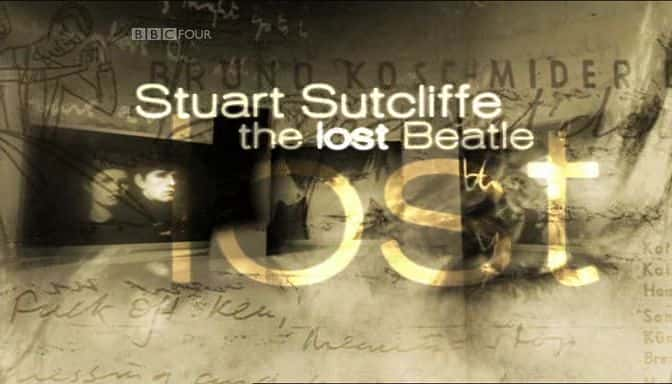 ¼Ƭ˹ͼءؿ - ʧͷʿ/Stuart Sutcliffe - The Lost Beatle-Ļ