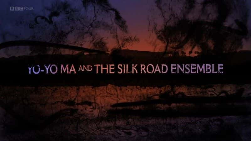 ¼ƬѺ˿֮·/Yo-Yo Ma and the Silk Road Ensemble-Ļ