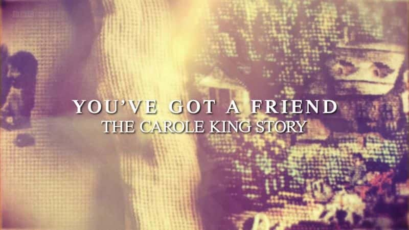 ¼Ƭһѣ޶Ĺ/You've Got a Friend: The Carole King Story-Ļ