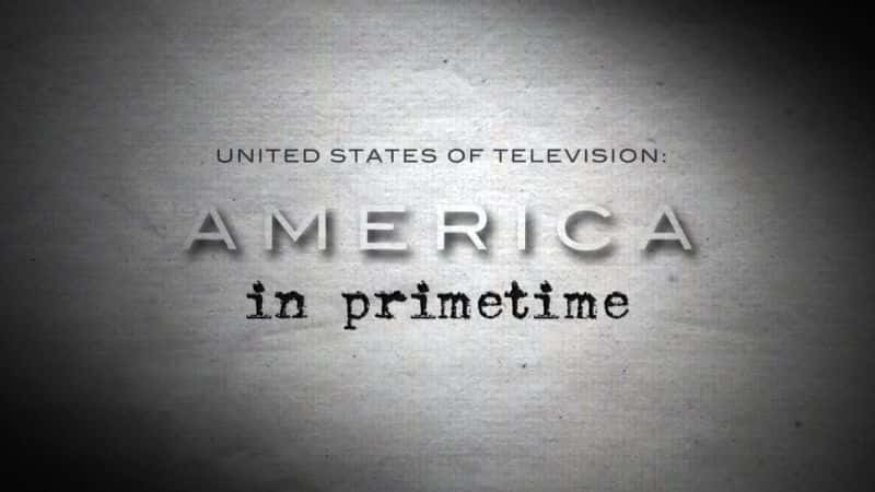 ¼ƬӵڹĻƽʱ/United States of Television: America in Primetime-Ļ