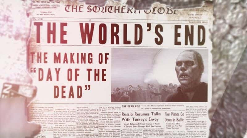 ¼Ƭĩգ֮յ/The World's End: The Making of Day of the Dead-Ļ