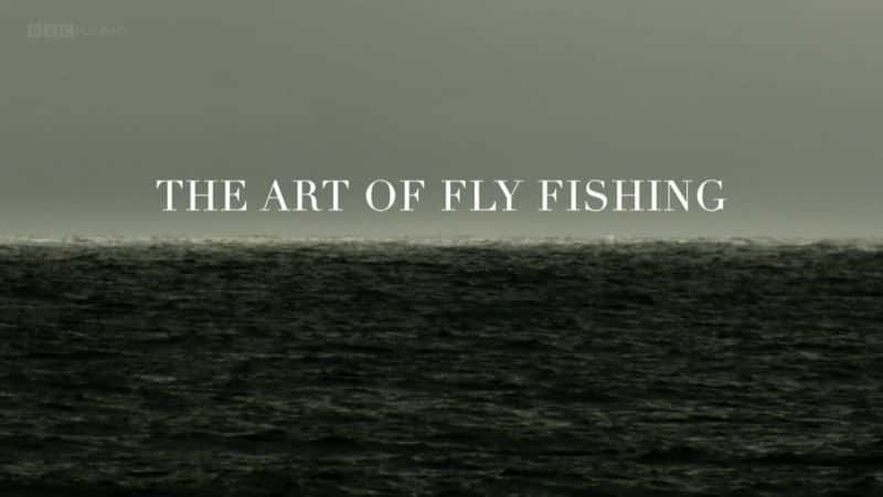 ¼Ƭɵ/The Art of Fly Fishing-Ļ