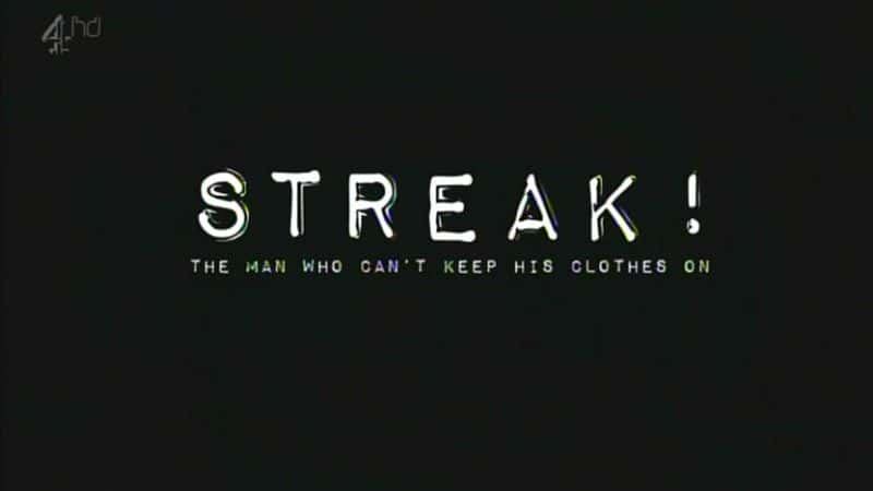 ¼Ƭ㱼ߣ޷/Streak! The Man Who Can't Keep His Clothes On-Ļ