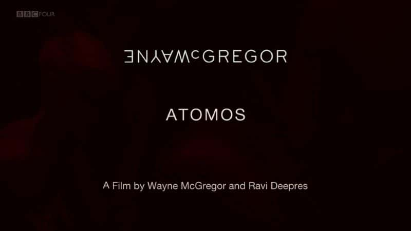 ¼ƬΤ׸꣺ԭ/Wayne McGregor: Atomos-Ļ