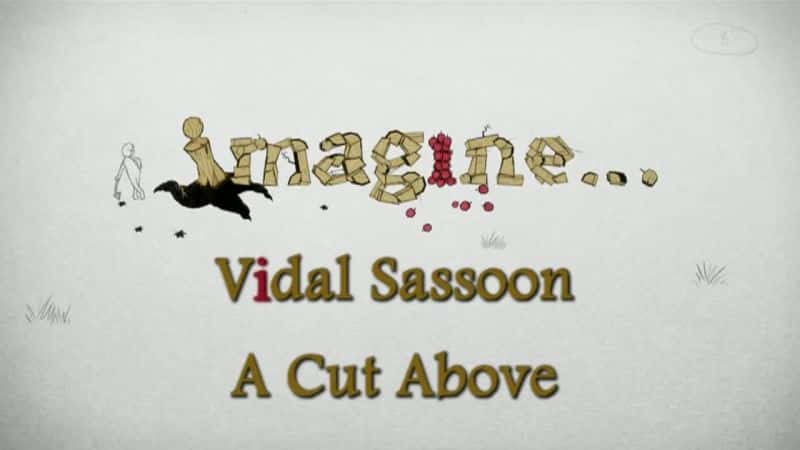 ¼Ƭά˹٣֮/Vidal Sassoon: A Cut Above-Ļ