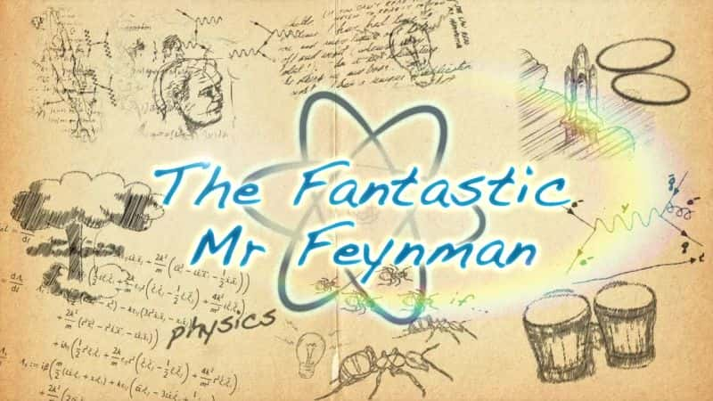 ¼Ƭķ/The Fantastic Mr Feynman-Ļ