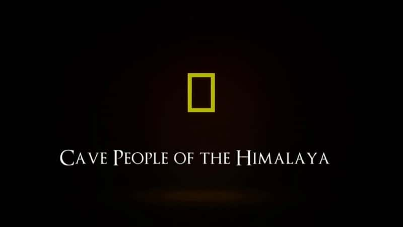 ¼ƬϲɽĶѨ/Cave People of the Himalaya-Ļ