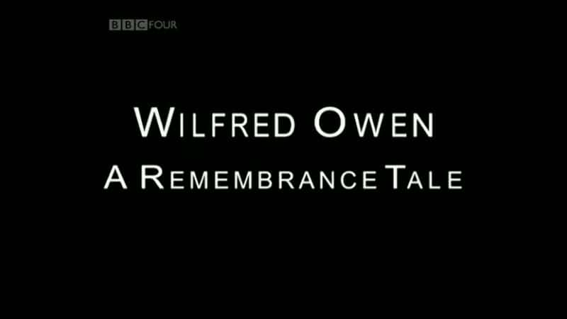 ¼Ƭ׵¡ŷ - һμ/Wilfred Owen - A Remembrance Tale-Ļ