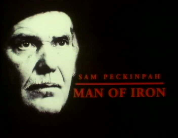 ¼Ƭɽķ - /Sam Peckinpah - Man of Iron-Ļ