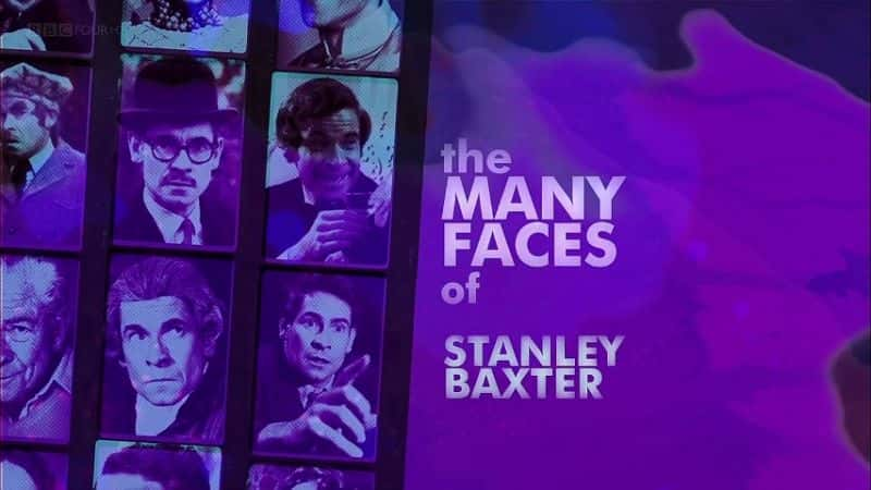 ¼Ƭ˹̹Ϳ˹صĶ/The Many Faces of Stanley Baxter-Ļ