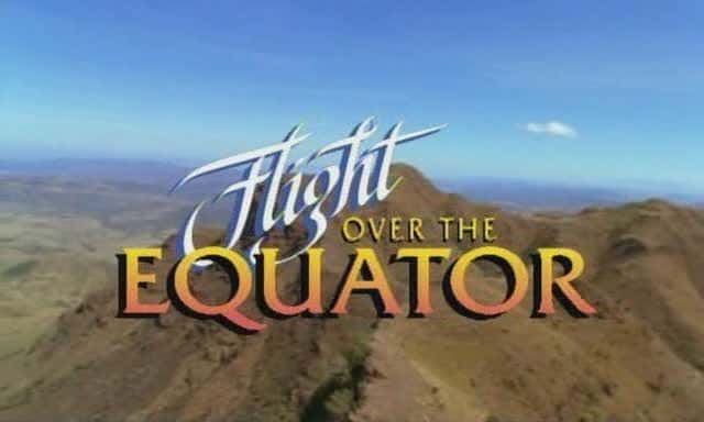 ¼ƬϿշ/Flight Over the Equator-Ļ