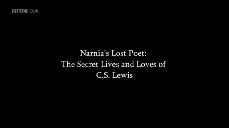 ¼ƬʧʫˣCS˹밮/Narnia's Lost Poet: The Secret Lives and Loves of CS Lewis-Ļ