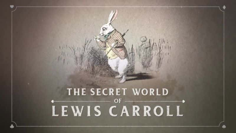 ¼Ƭ˹޶/The Secret World of Lewis Carroll-Ļ