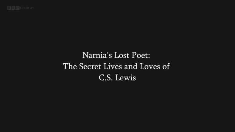 ¼ƬʧʫˣCS˹밮/Narnia's Lost Poet: The Secret Lives and Loves of CS Lewis-Ļ