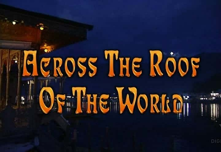 ¼ƬԽ֮/Across the Roof of the World-Ļ