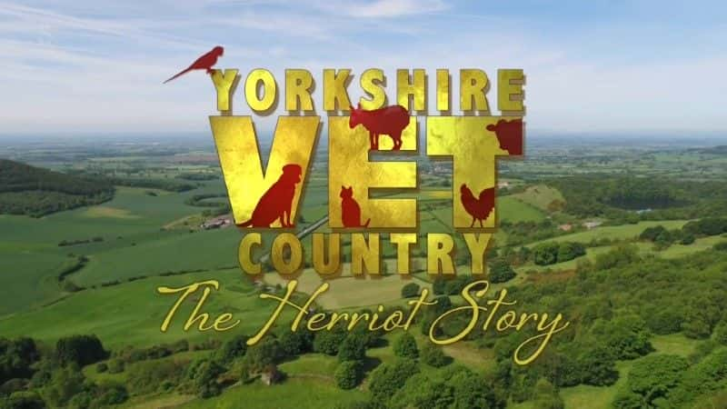 ¼ƬԼ˿ҽ壺صĹ/Yorkshire Vet Country: The Herriot Story-Ļ