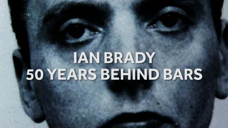 ¼Ƭ׵ϣ50ļ/Ian Brady: 50 Years Behind Bars-Ļ