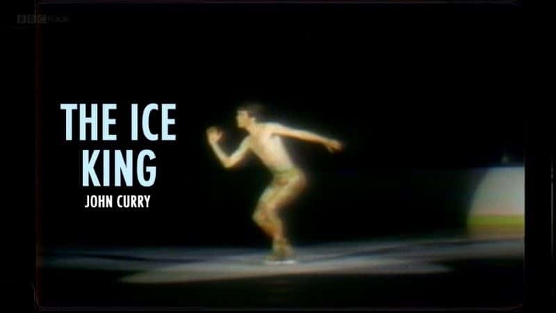 ¼ƬԼ֮/John Curry: The Ice King-Ļ