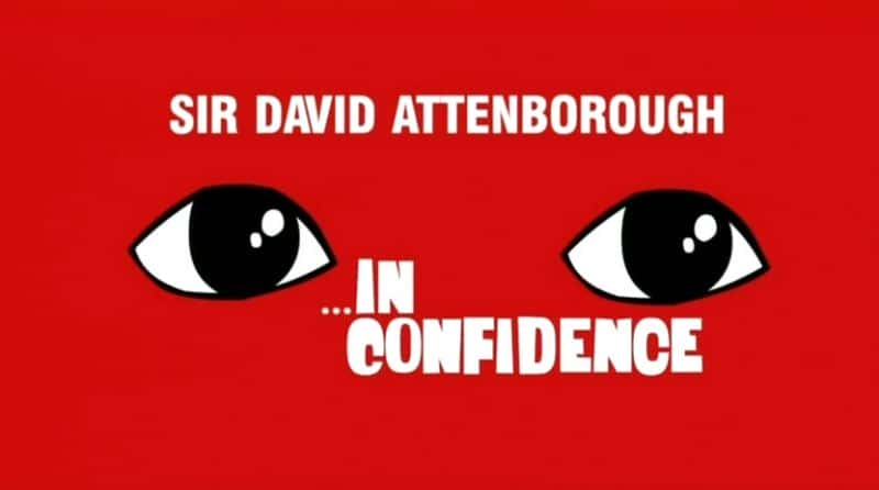 ¼ƬΣǱ/In Confidence: David Attenborough-Ļ